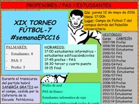 XIX torneo de fútbol-7 Profes/PAS/Estudiantes #semanaEPCC16 - jueves 12 de mayo 17h