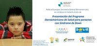Presentación del Programa Iberoamericano de Salud para personas con Síndrome de Down.